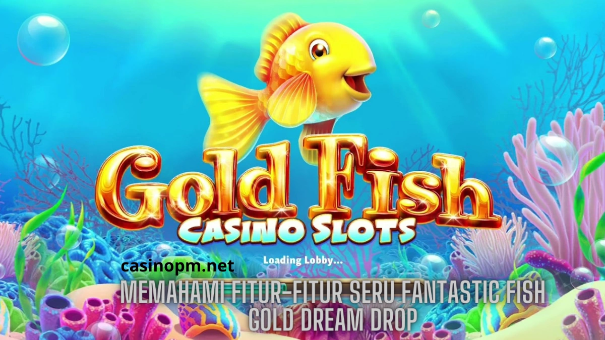 Fantastic Fish Gold Dream Drop